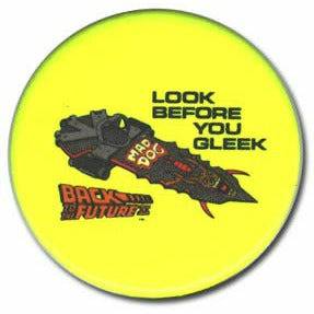 Look Before You Gleek button from Back to the Future Part II - Echo Six Hobbies