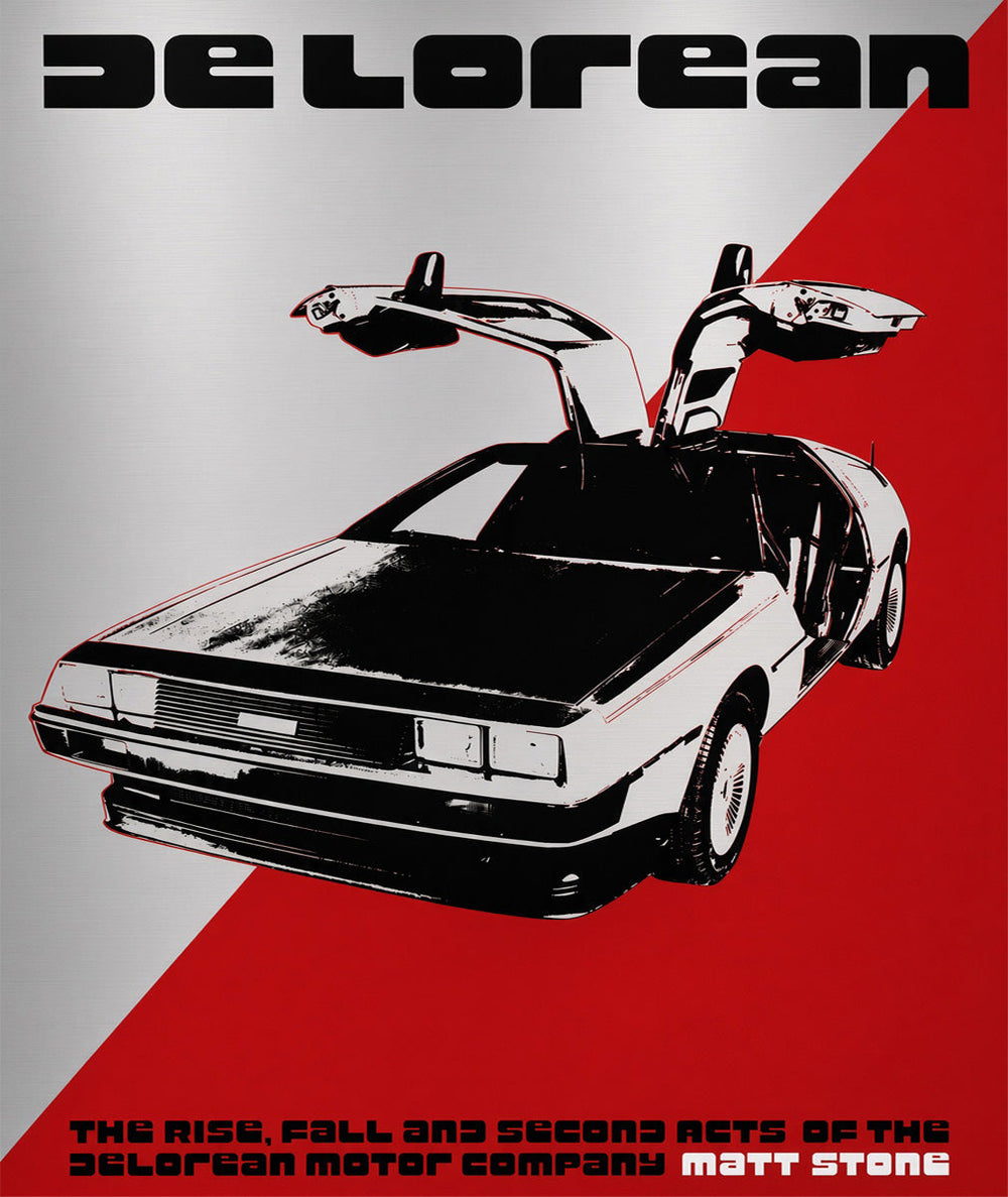 DeLorean: The Rise, Fall and Second Acts of the DeLorean Motor Company | by Matt Stone [2024]