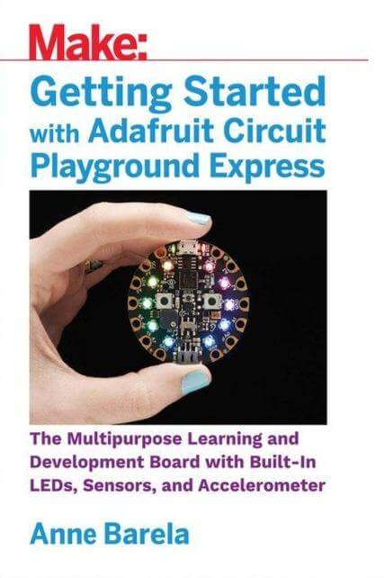 Maker Shed Make: Getting Started with Adafruit Circuit Playground Express - PDF — Book