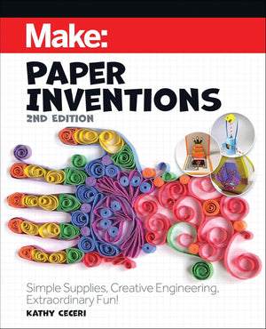 Maker Shed Make: Paper Inventions, 2nd Edition — Book