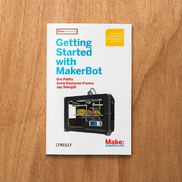Maker Shed Make: Getting Started with MakerBot - PDF — Book