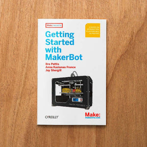 Maker Shed Make: Getting Started with MakerBot - PDF — Book