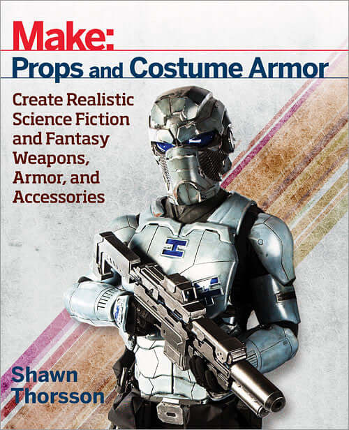 Maker Shed Make: Props and Costume Armor - PDF — Book