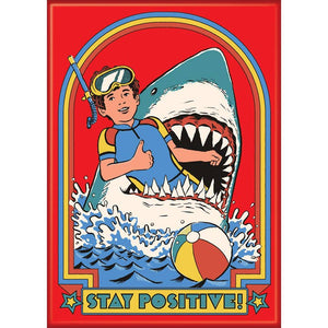 Steven Rhodes: Stay Positive Magnet - Echo Six Hobbies