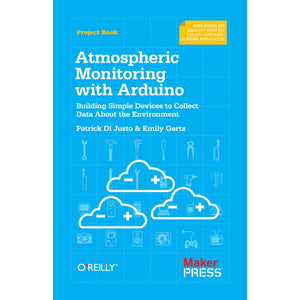 Maker Shed Make: Atmospheric Monitoring with Arduino - PDF — Book