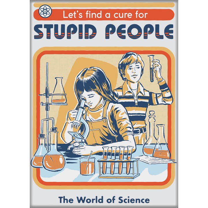 Little Shop of Magic Ata-Boy Magnets: Steven Rhodes - Let's Find a Cure for Stupid People — Toys and Collectible