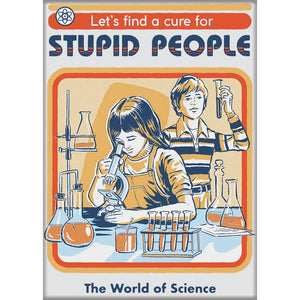 Little Shop of Magic Ata-Boy Magnets: Steven Rhodes - Let's Find a Cure for Stupid People — Toys and Collectible