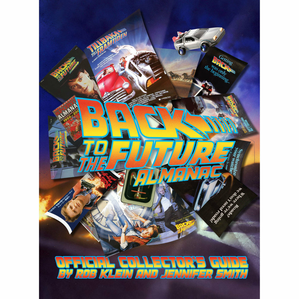 Back to the Future™ 'Back to the Future Almanac: 1985-2015 Official Collector's Guide' — by Rob Klein and Jennifer Smith