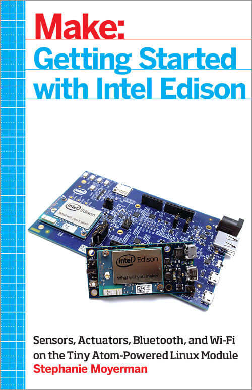 Maker Shed Make: Getting Started with Intel Edison - PDF — Book
