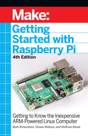Maker Shed Make: Getting Started with Raspberry Pi, 4th Edition - PDF — Book