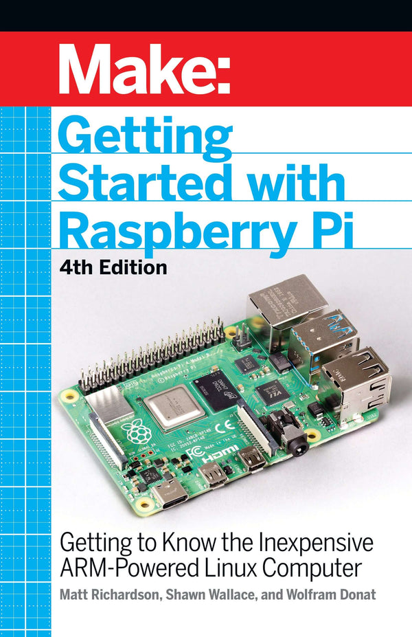 Maker Shed Make: Getting Started with Raspberry Pi, 4th Edition - PDF — Book