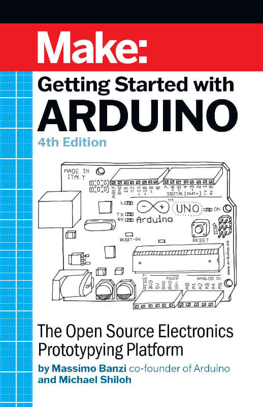 Maker Shed Make: Getting Started with Arduino, 4th Edition - PDF — Book
