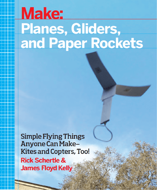 Maker Shed Make: Planes, Gliders, and Paper Rockets - PDF — Book