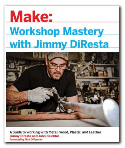 Maker Shed Make: Workshop Mastery with Jimmy DiResta - PDF — Book