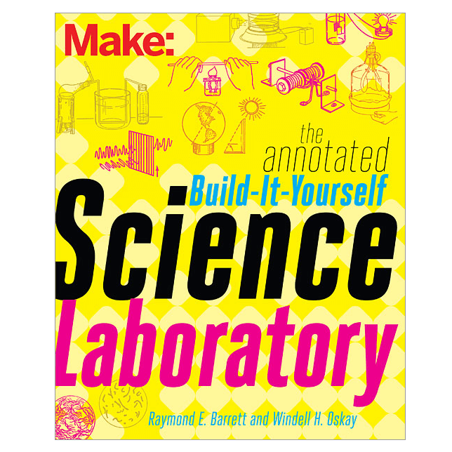 Maker Shed Make: The Annotated Build-It-Yourself Science Laboratory - PDF — Book