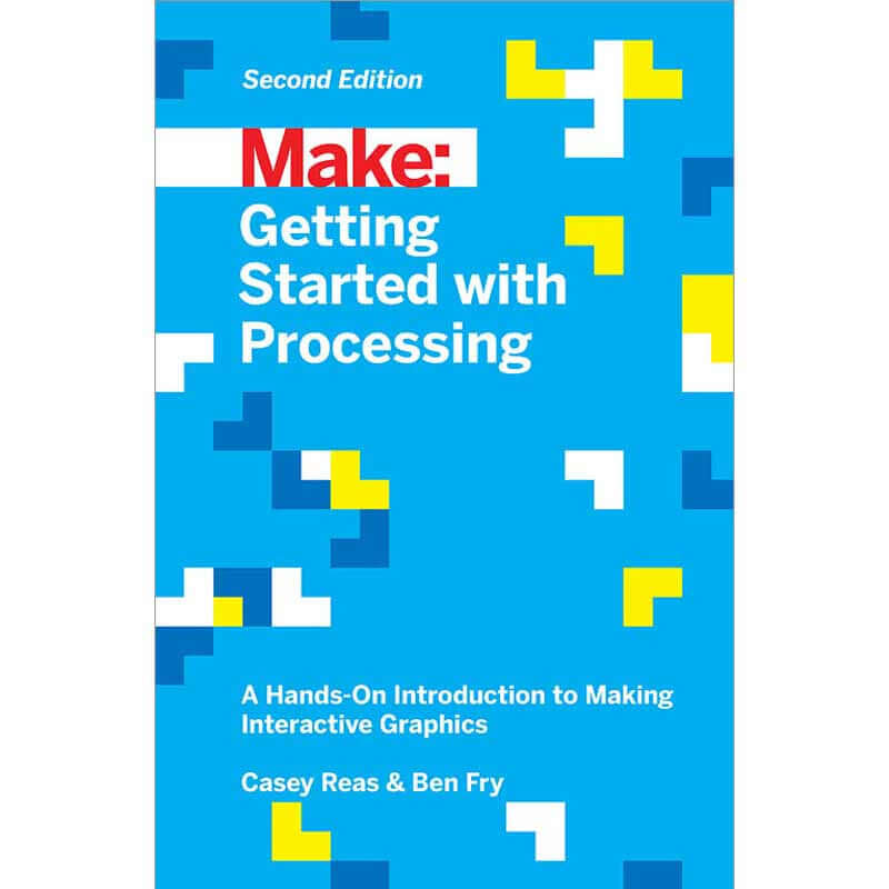 Maker Shed Make: Getting Started with Processing, 2nd Edition - PDF — Book