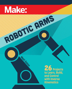 Maker Shed Make: Robotic Arms - PDF — Book
