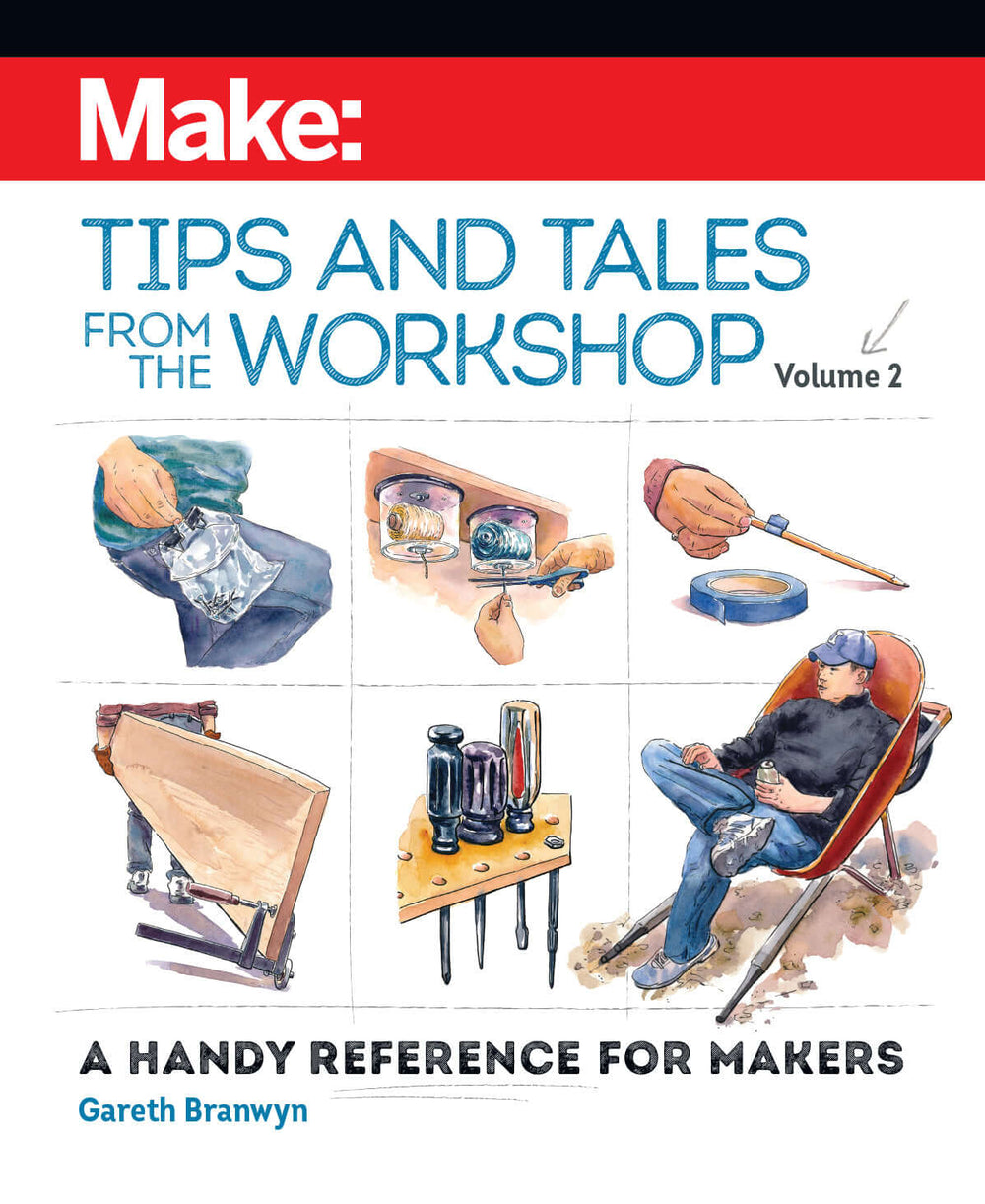 Maker Shed Make: Tips and Tales from the Workshop, Volume 2 - PDF — Book