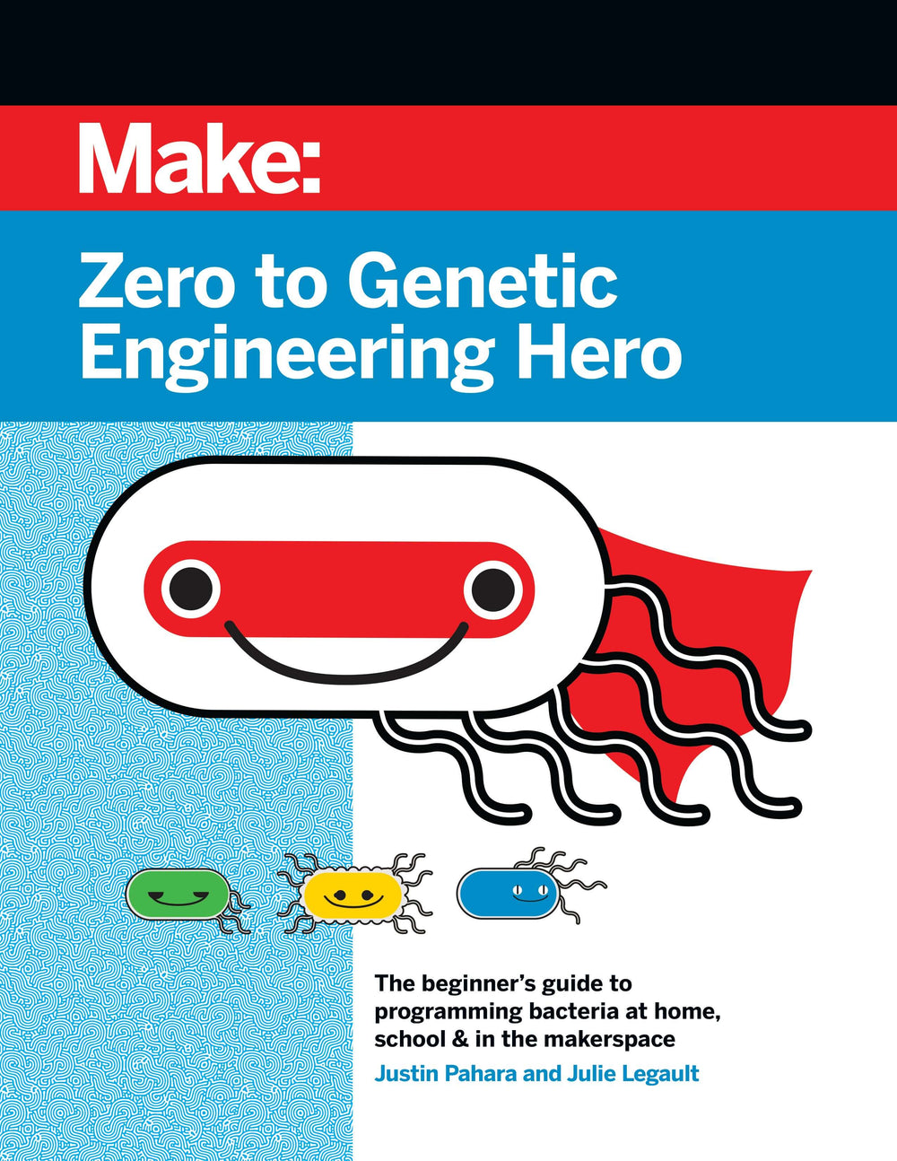 Maker Shed Make: Zero to Genetic Engineering Hero - PDF — Book