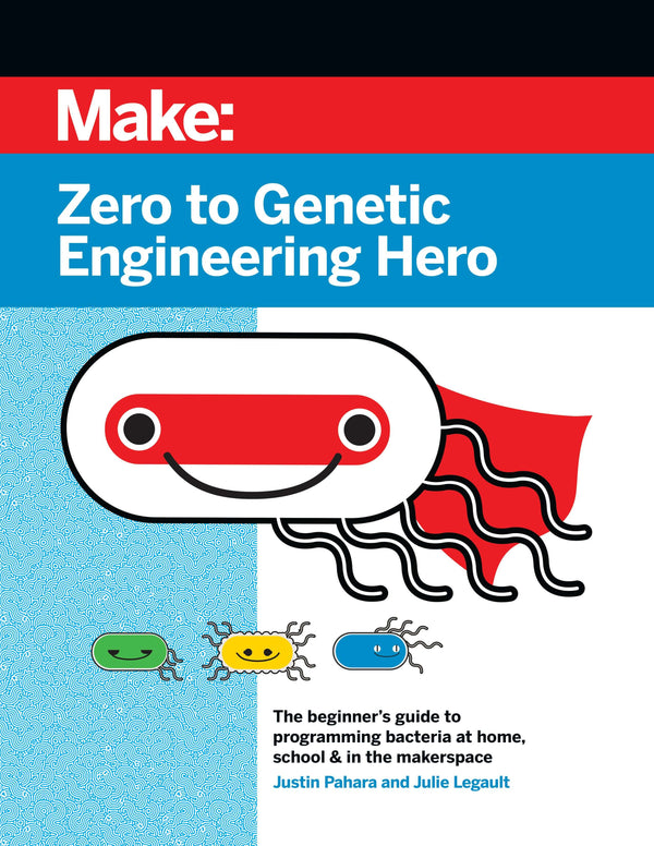 Maker Shed Make: Zero to Genetic Engineering Hero - PDF — Book
