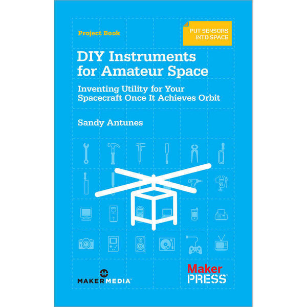 Maker Shed Make: DIY Instruments for Amateur Space - PDF — Book