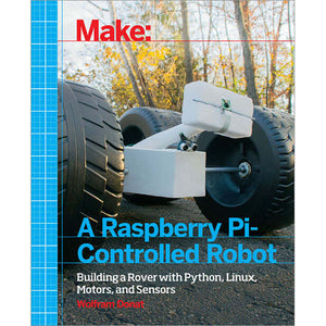 Maker Shed Make: Make a Raspberry Pi-Controlled Robot - PDF — Book