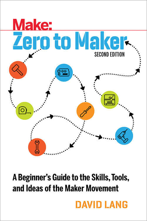 Maker Shed Make: Zero to Maker, 2nd Edition - PDF — Book