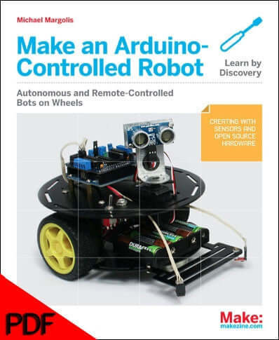 Maker Shed Make: Make an Arduino-Controlled Robot - PDF — Book