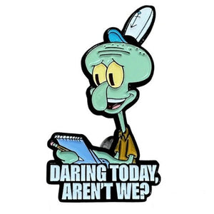 Zen Monkey: Daring Today, Aren't We? - Spongebob Squarepants Pin
