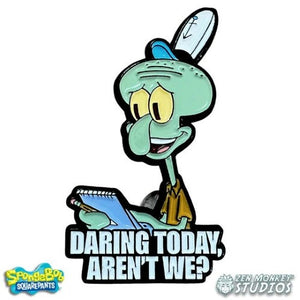 Zen Monkey: Daring Today, Aren't We? - Spongebob Squarepants Pin