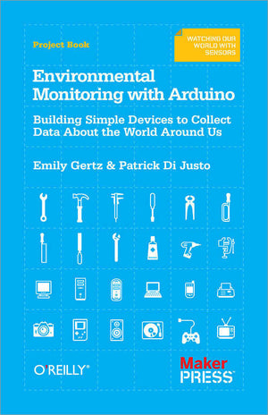 Maker Shed Make: Environmental Monitoring with Arduino — Book